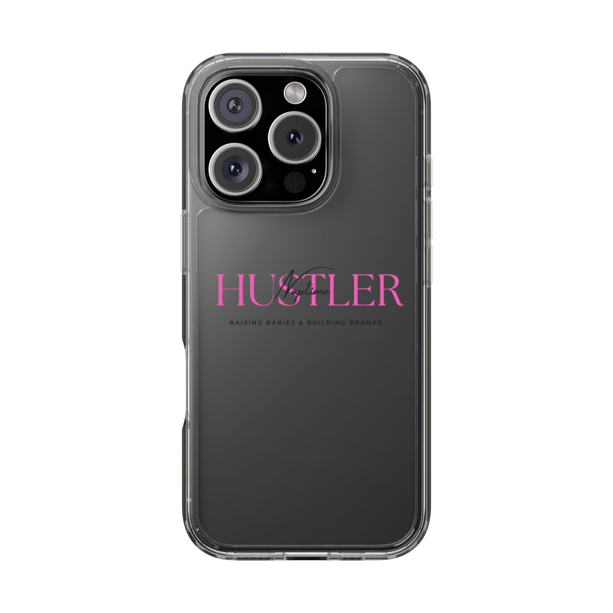 Hustler Clear Phone Case — Feminine Pink Motivational Design