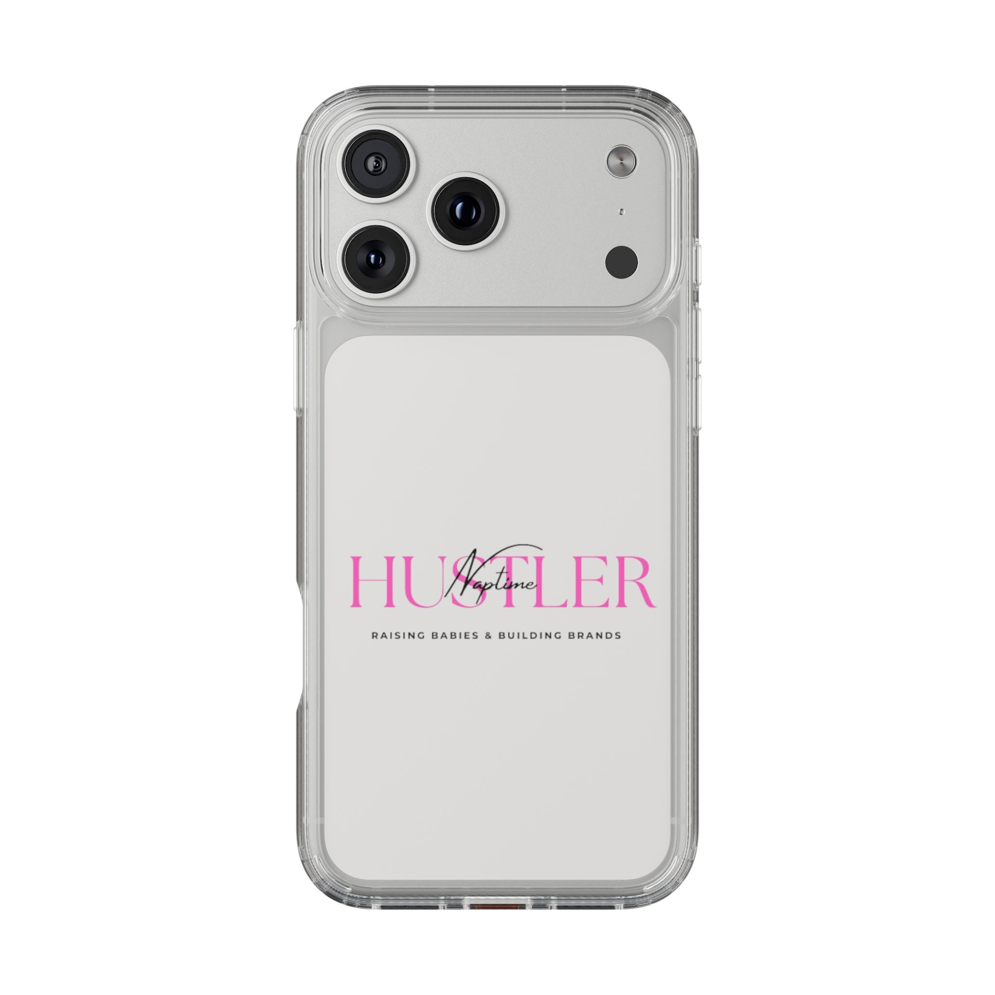 Hustler Clear Phone Case — Feminine Pink Motivational Design
